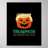 Trumpkin Make Halloween Great Again Quote Poster