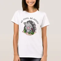Be Cool, Be Hedgy | Funny Hedgehog Pun T-Shirt