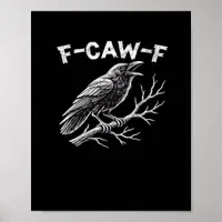 F-Caw-F Creative Style Poster