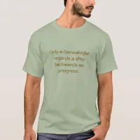 T-shirt - Genealogist ... progress