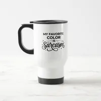 Travel Commuter Mug Sarcasm Quote
