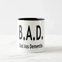 Funny BAD Dementia Forgetful Typography Two-Tone Coffee Mug