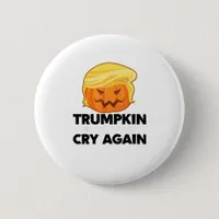 Make Liberals Cry Again Trumpkin Halloween Button
