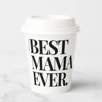 Ultra Modern Bold ‘Best Mama Ever Paper Cups