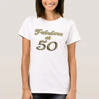 Fifty Years Fabulous at 50 Gold Typography Age 50 T-Shirt