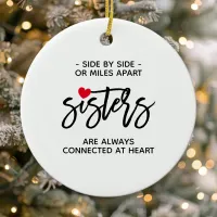 Side By Side Sisters Connected At Heart Quote Ceramic Ornament