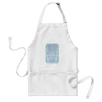 Writers Keep It In Their Head Slogan Adult Apron