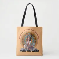 "NONE THE WISER" Multitasking Working Mom Life  Tote Bag