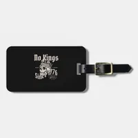 No Kings In America Since 1776 Patriotic Creative  Luggage Tag