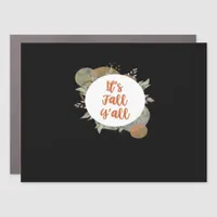 It’s Fall Y’all Cool Unique Car Magnet