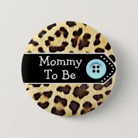 Mommy to be Leopard Print Baby Shower Button