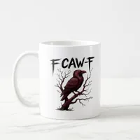 F-Caw-F Raven Classic Coffee Mug
