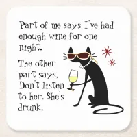 Wine Drinking Cat, Don't Listen to Her She's Drunk Square Paper Coaster