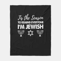Chanukkah Funny Tis The Season Everyone Im Jewish Fleece Blanket
