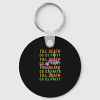 Till Death Do Us Party Funny Halloween Engagement  Keychain