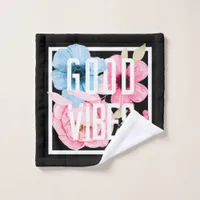 Good vibes blue and pink watercolor flowers black wash cloth