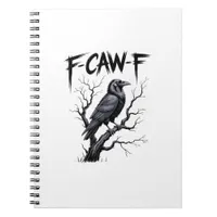 F-Caw-F Funny Raven Crow Spooky Season Halloween V Notebook