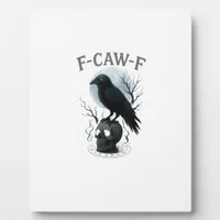 Gothic Crow F Caw F Raven Skull Halloween Graphic  Plaque
