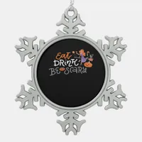 Eat Drink And Be Scary Funny Quote Modern Look Snowflake Pewter Christmas Ornament