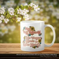 Women's Empowerment Retro 60s and 70s Floral White Coffee Mug