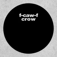 F-Caw-F Crow Funny Crow Retro Classic Patch