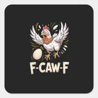 Funny F Caw F Hen Creative Casual Style Square Sticker