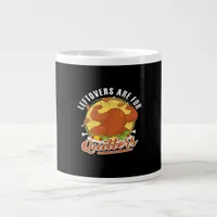 Leftovers Are For Quitters Classic Funny Retro Giant Coffee Mug