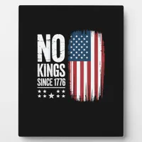 No Kings In America Since 1776 Freedom Spirit Look Plaque