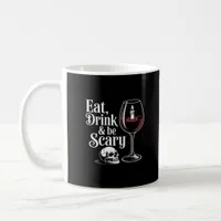 Eat Drink And Be Scary Funny Quote Modern Look Coffee Mug