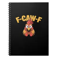 F-Caw-F Chicken Funny Chicken Creative Graphic Notebook