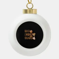 Eat Drink And Be Scary Graphic Ceramic Ball Christmas Ornament