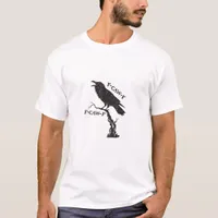 F-Caw-F Crow Pun Funny Bird Cawing Grunge Creative T-Shirt