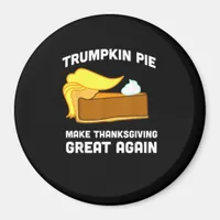 Funny Shirt Trumpkin Pie Make Thanksgiving Great A Magnet