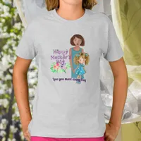 HAPPY MOTHER'S DAY daughter T-Shirt