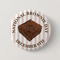 National Brownie Day is December 8th Button