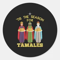 Tis Season For Tamales A Funny Mexican Christmas  Classic Round Sticker