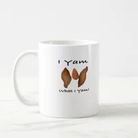 I Yam What I Yam Comical Cute Karma Lighthearted Coffee Mug