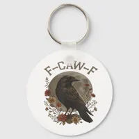 Funny Crow F-Caw-F Humor Gothic Essential Trendy S Keychain