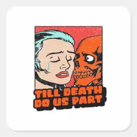 Until Death Do Us Part Classic Square Sticker