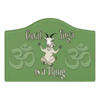 Goat Yoga is a Thing | GetYerGoat™ Door Sign