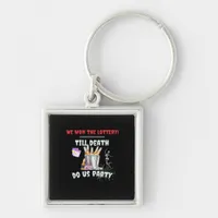 We The Lottery - Till Death Do Us Party Keychain