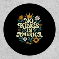 No Kings In America Since 1776 Groovy Style Patch