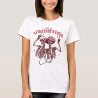 Anti-Valentine Club Skeleton Friends with Hearts T-Shirt