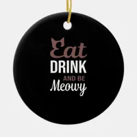 Eat Drink And Be Meowy Creative Style Ceramic Ornament