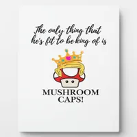 Not To Be King Classic Plaque