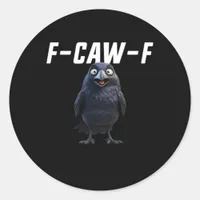 F Caw F Raven Funny Gear Creative Style Classic Round Sticker
