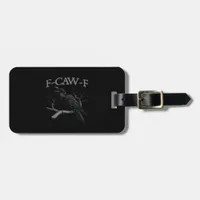 Crow, F-Caw-F Funny Bird Classic Vintage Style Luggage Tag