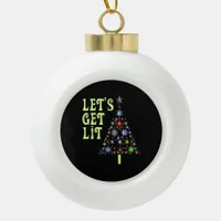 Let's Get Lit Funny Christmas Ceramic Ball Christmas Ornament