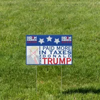 I Paid More In Taxes Than D. Trump Lawn Yard Stake Sign