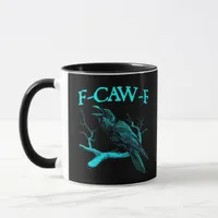Funny F-Caw-F Humor Crow Gothic Mug